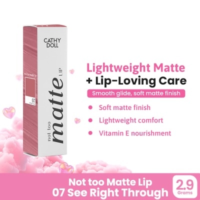CATHY DOLL - CATHY DOLL Not Too Matte Lip See Right Through 2.9g