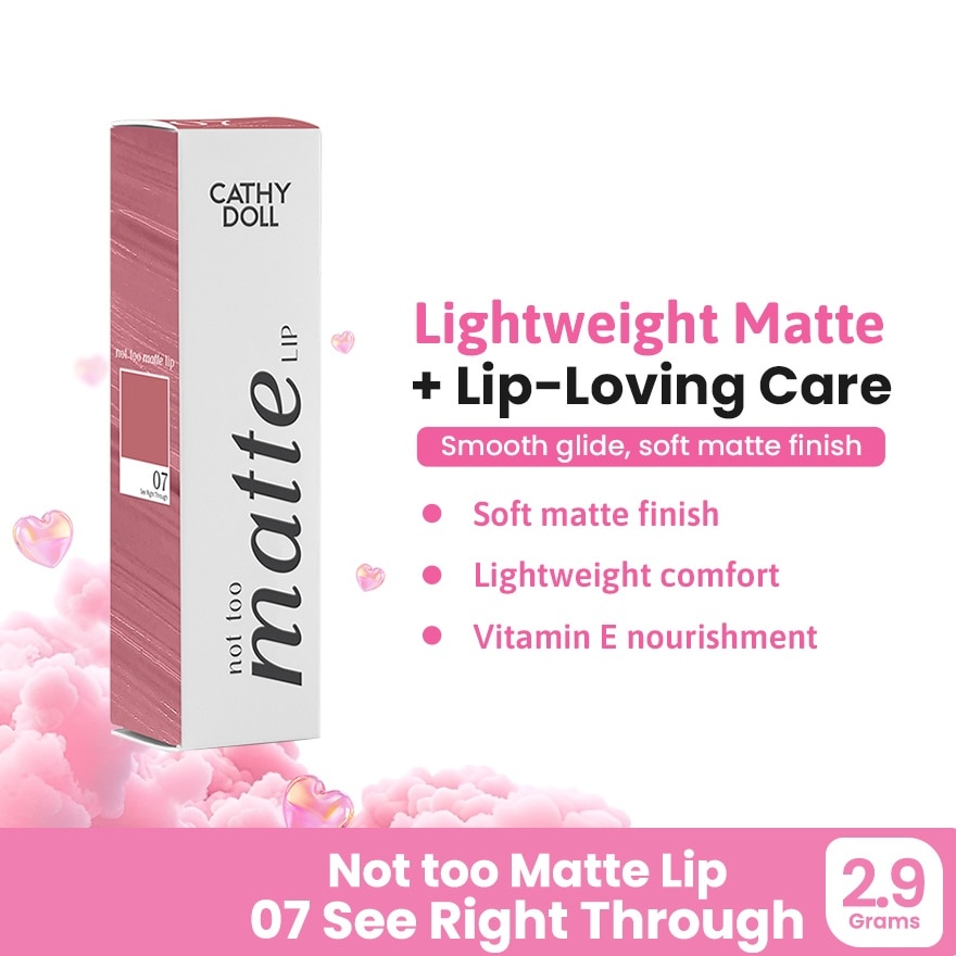 CATHY DOLL Not Too Matte Lip See Right Through 2.9g