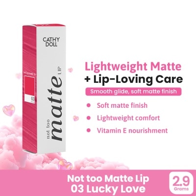 CATHY DOLL - CATHY DOLL Not Too Matte Lip 03 Lucky Love 2.9g