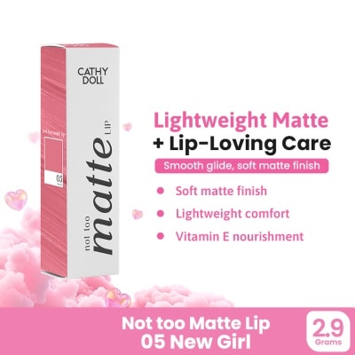 CATHY DOLL - CATHY DOLL Not Too Matte Lip 05 New Girl 2.9g