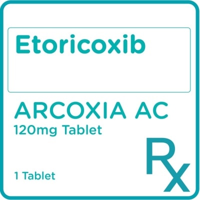 ARCOXIA Etoricoxib 120mg 1 Tablet [PRESCRIPTION REQUIRED]