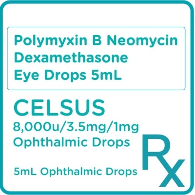 CELSUS - Polymyxin B Neomycin Dexamethasone 8;000u/3.5mg/1mg 5mL Ophthalmic Drops [PRESCRIPTION REQUIRED]