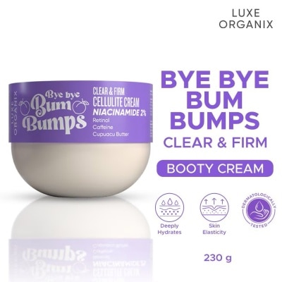 LUXE ORGANIX - LUXE ORGANIX Bye Bye Bum Bumps Clear & Firm Cellulite Cream 230g