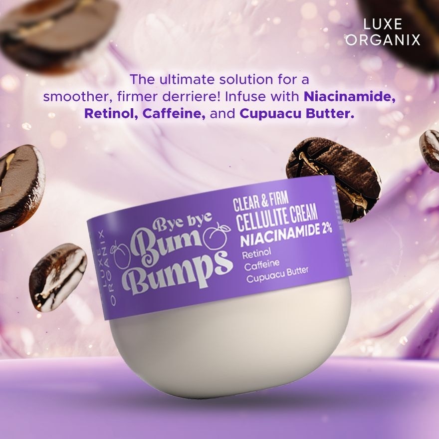 LUXE ORGANIX Bye Bye Bum Bumps Clear & Firm Cellulite Cream 230g